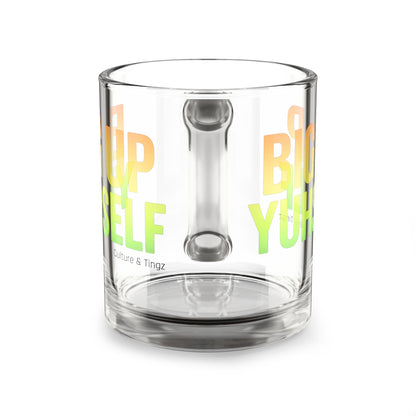 Big Up Yuhself Glass Mug - 10oz. (Letterwork Edition)