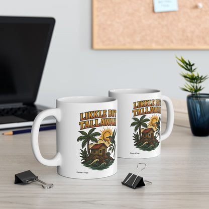 "Likkle but Tallawah" Mug - 11 or 15 oz.