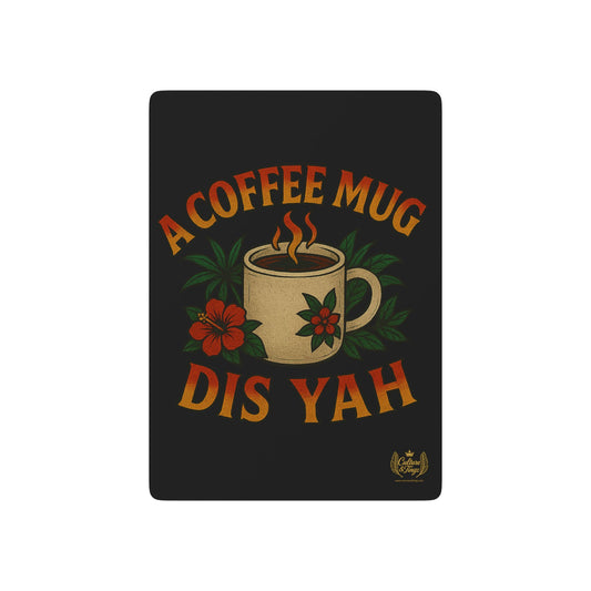 "A Coffee Mug Dis Yah" Poker Cards - Complete Deck