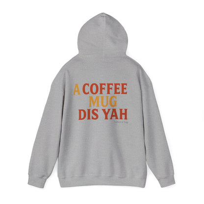 A Coffee Mug Dis Yah - Unisex Hoodie (Letterwork edition)