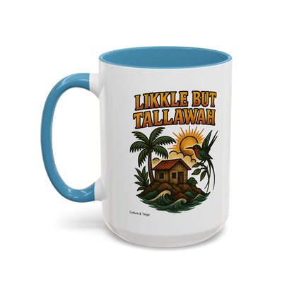 Likkle but Tallawah - Accent Coffee Mug