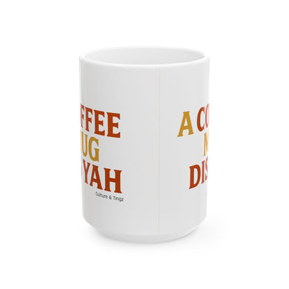 A Coffee Mug Dis Yah - Letterwork Collection