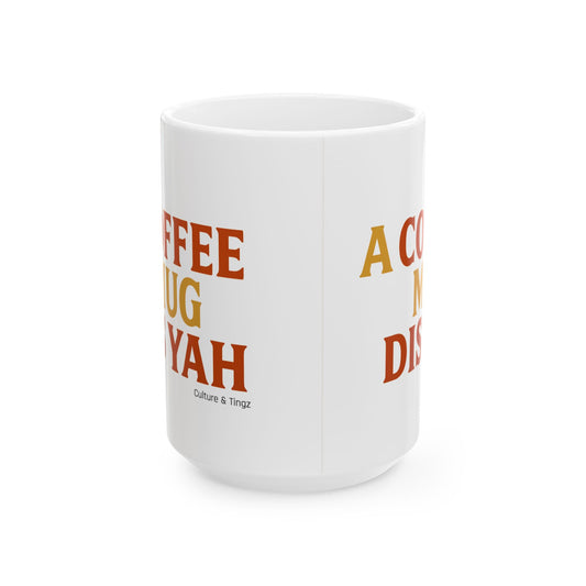 A Coffee Mug Dis Yah - Letterwork Collection