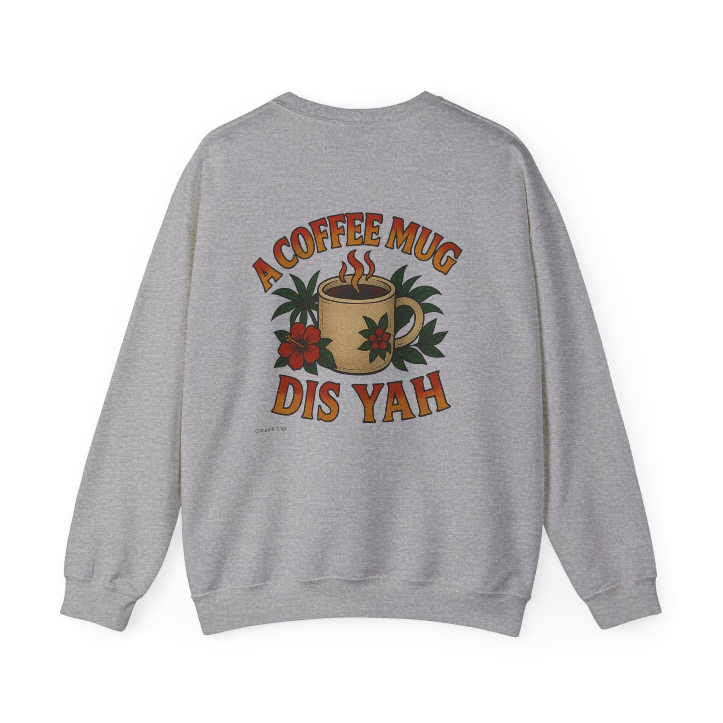 A Coffee Mug Dis Yah - Unisex Crewneck Sweater (Letterwork Front, Full Artwork Back)