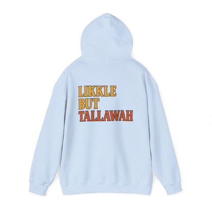 Likkle but Tallawah - Unisex Hoodie (Letterwork edition)