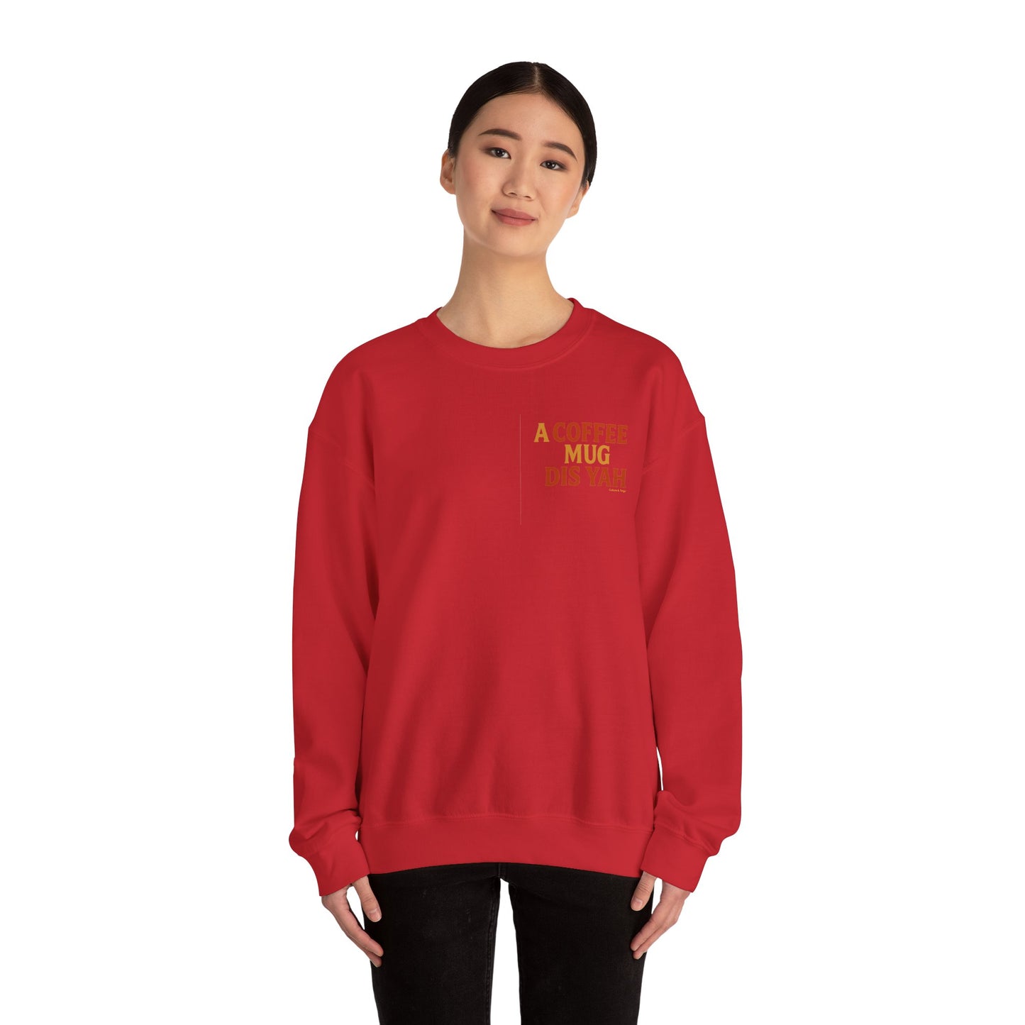 A Coffee Mug Dis Yah - Unisex Crewneck Sweater