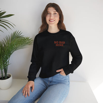 No Bad Mind - Unisex Crewneck Sweater
