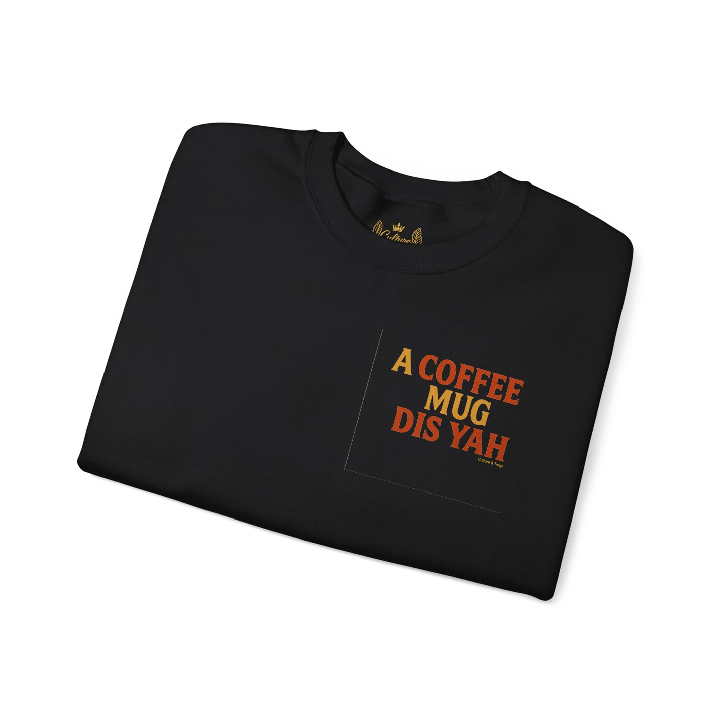 A Coffee Mug Dis Yah - Unisex Crewneck Sweater