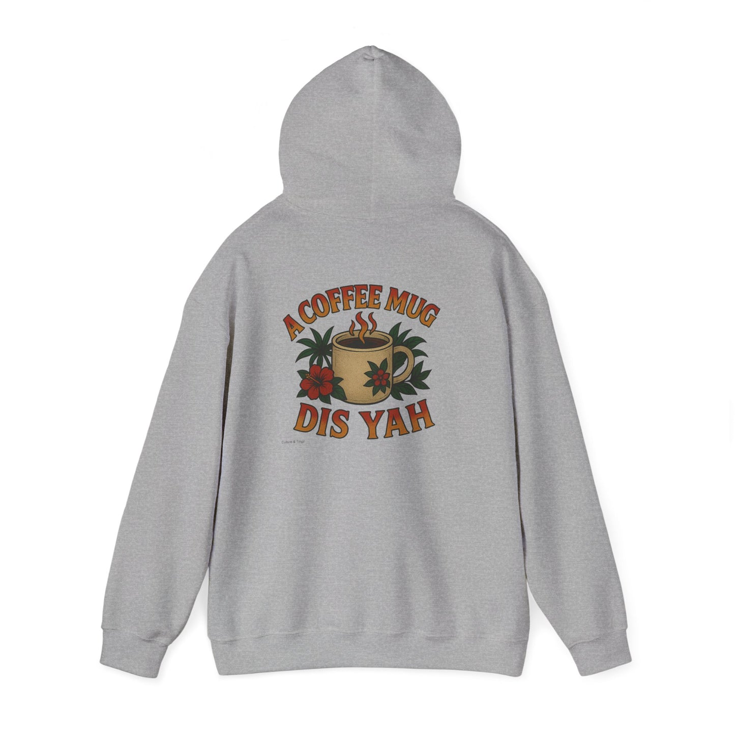 A Coffee Mug Dis Yah - Unisex Hoodie (Lettering Front, Artwork Back)