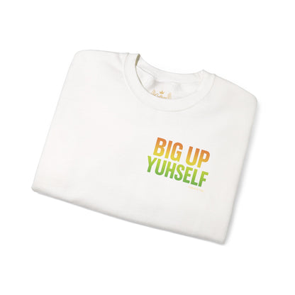 Big Up Yuhself - Unisex Crewneck Sweater