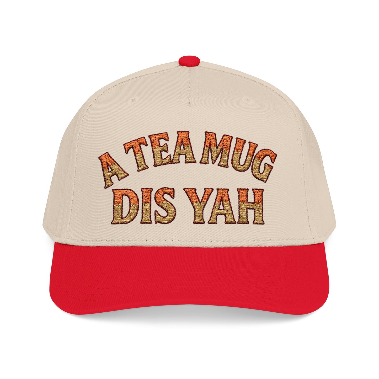 A Tea Mug Dis Yah - Mid Profile Baseball Cap