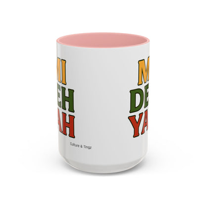 Mi Deh Yah Ceramic Mugs  – Letterwork Edition
