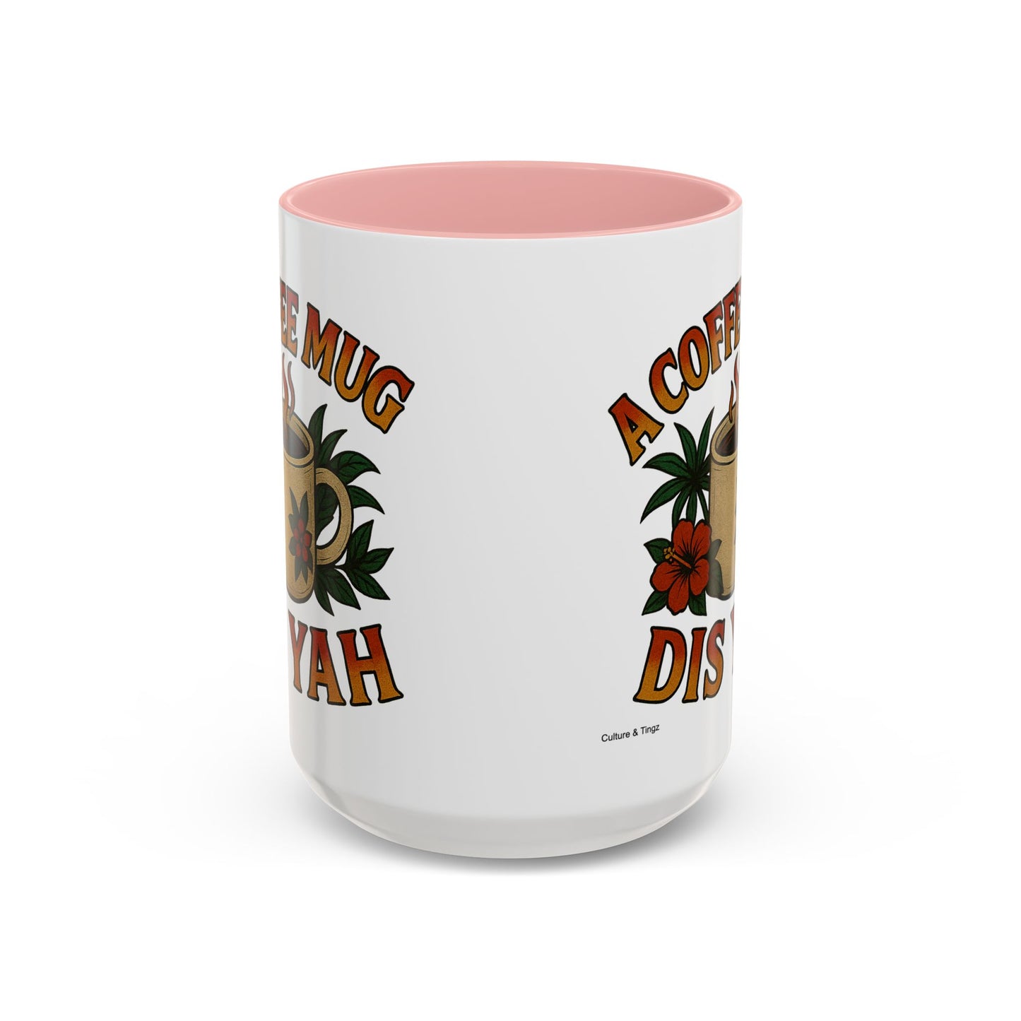 A Coffee Mug Dis Yah - Accent Coffee Mug