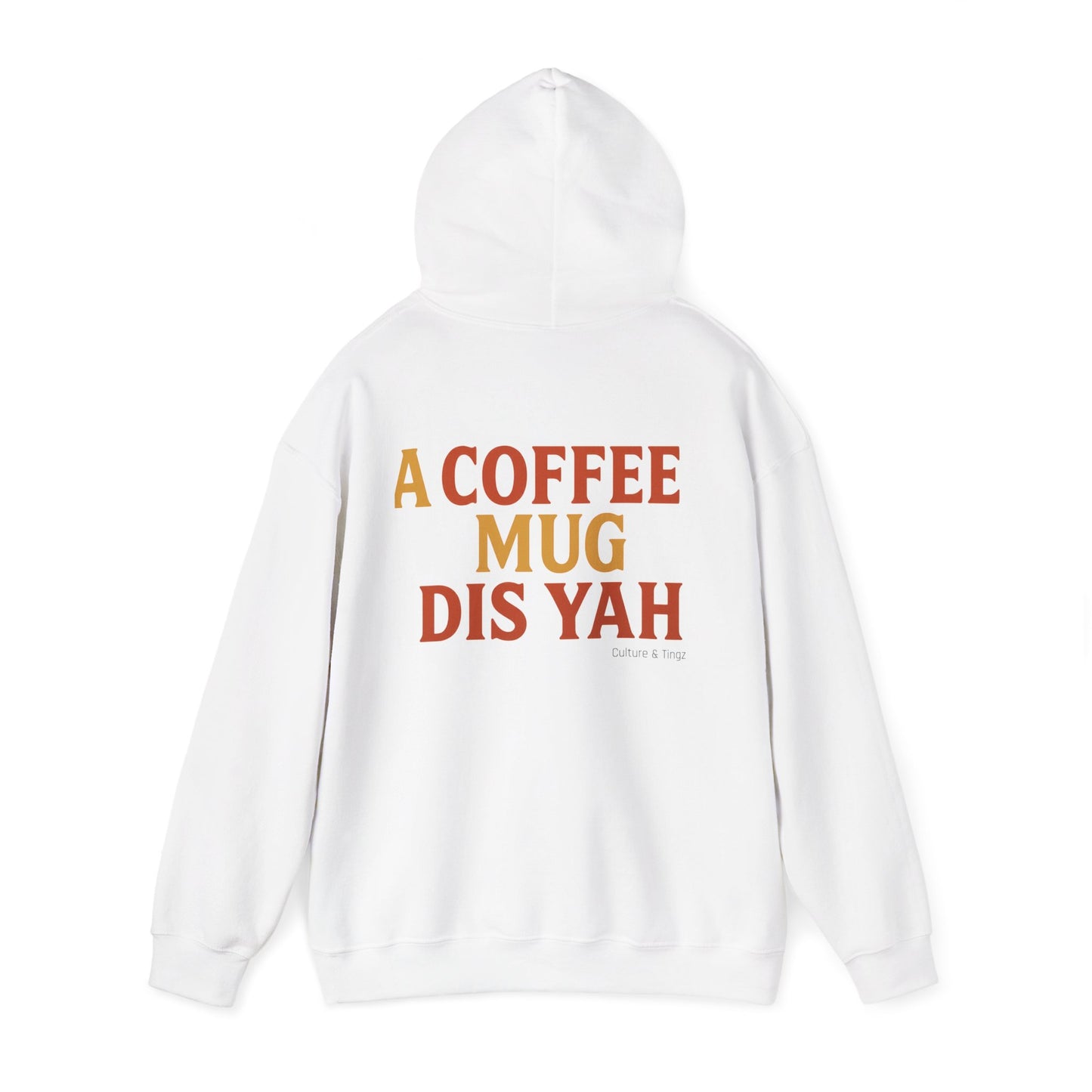 A Coffee Mug Dis Yah - Unisex Hoodie (Letterwork edition)