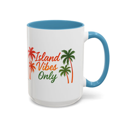 Island Vibes Only - Accent Coffee Mug