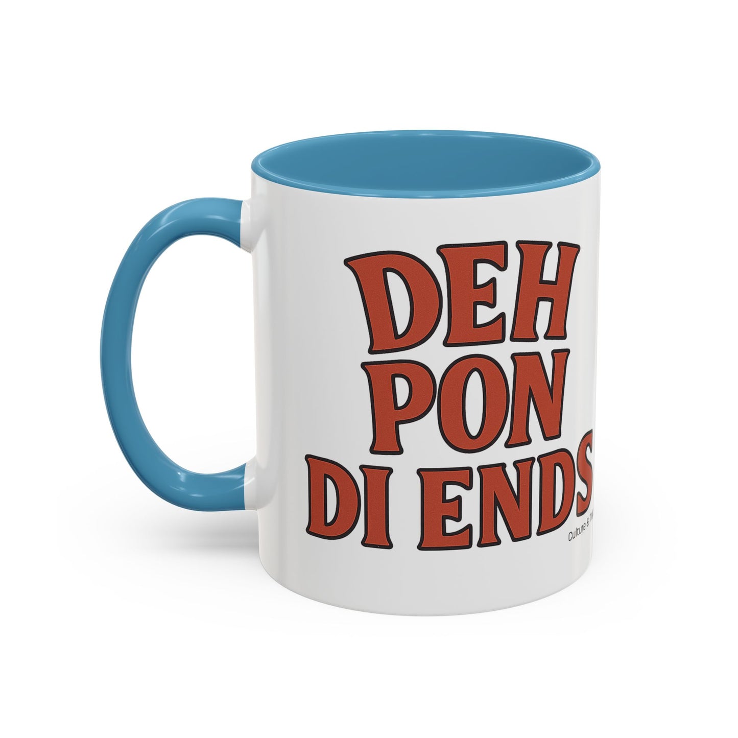 Deh Pon Di Ends Ceramic Mugs  – Letterwork Edition
