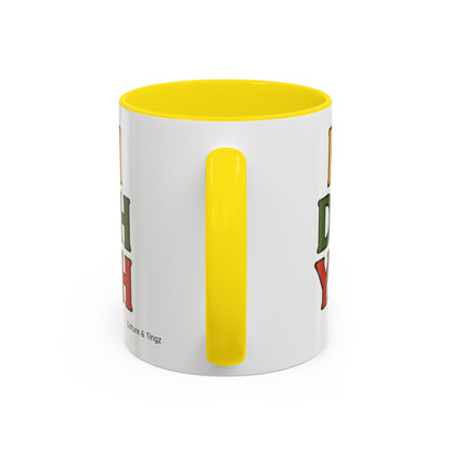 Mi Deh Yah Ceramic Mugs  – Letterwork Edition