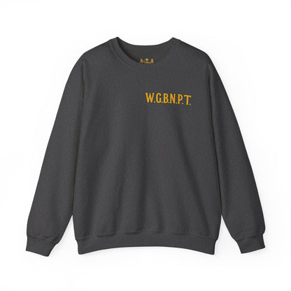 W.G.B.N.P.T. - Unisex Crewneck Sweater