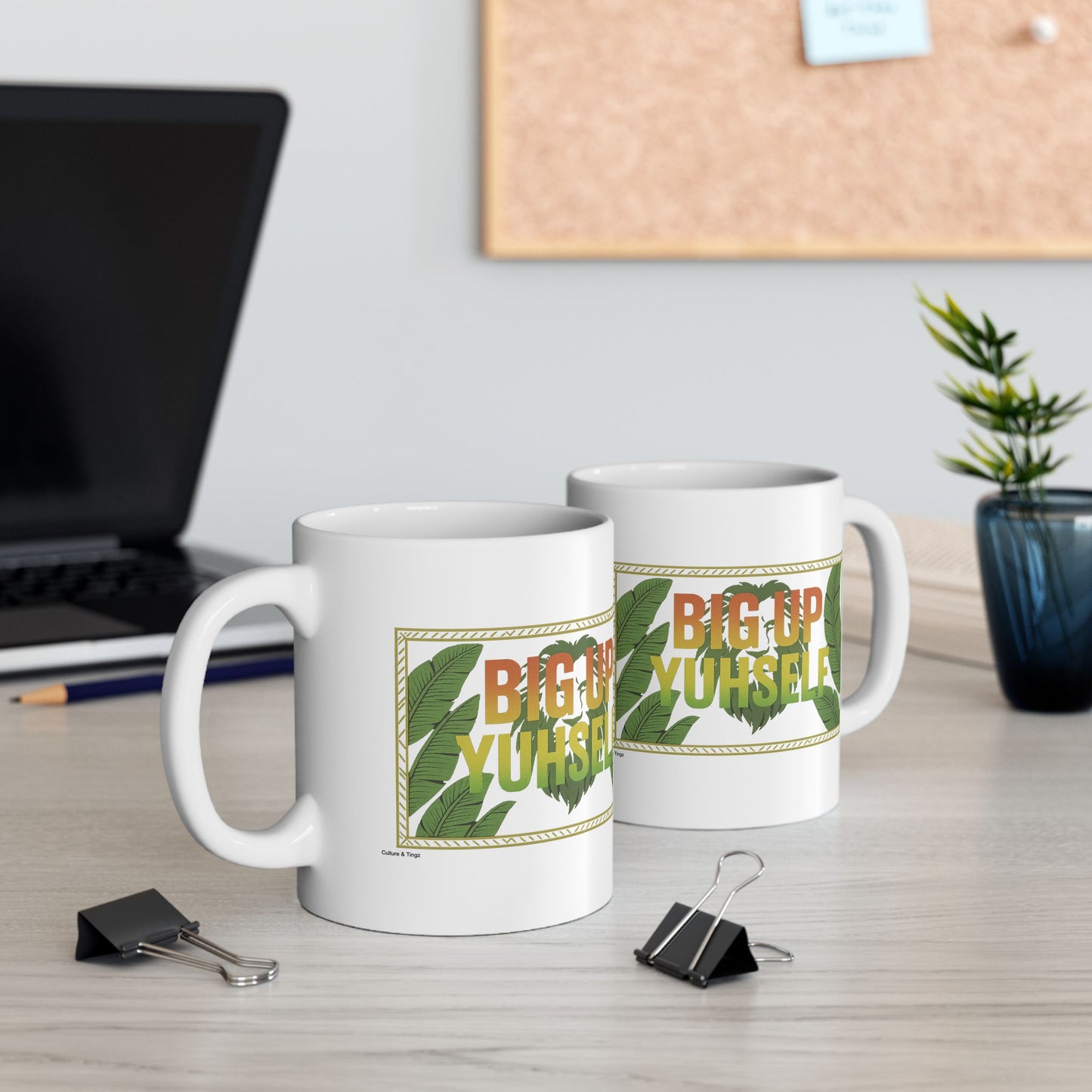"Big up Yuhself"- 11 or 15 oz.