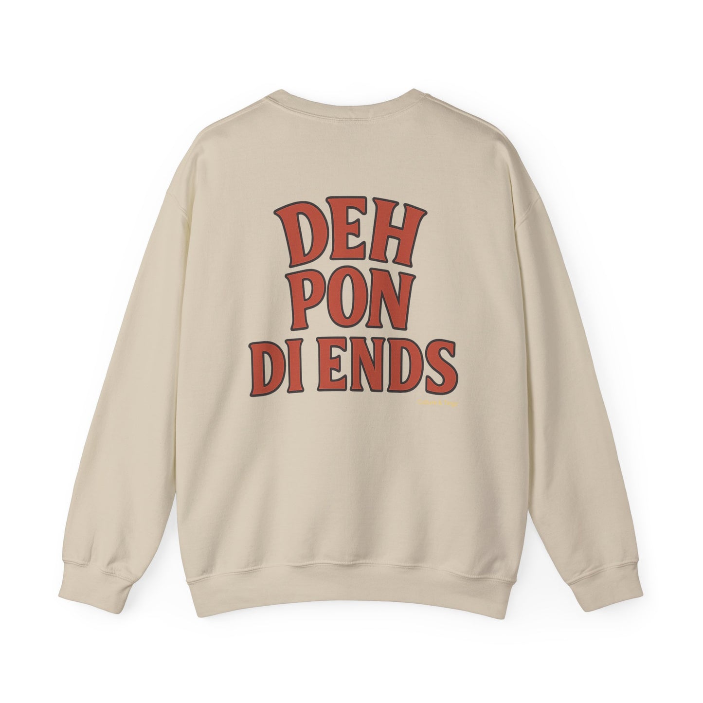 Deh Pon Di Ends - Unisex Crewneck Sweater