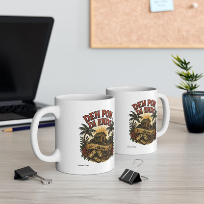 "Deh Pon Di Ends" Mug - 11 or 15 oz.