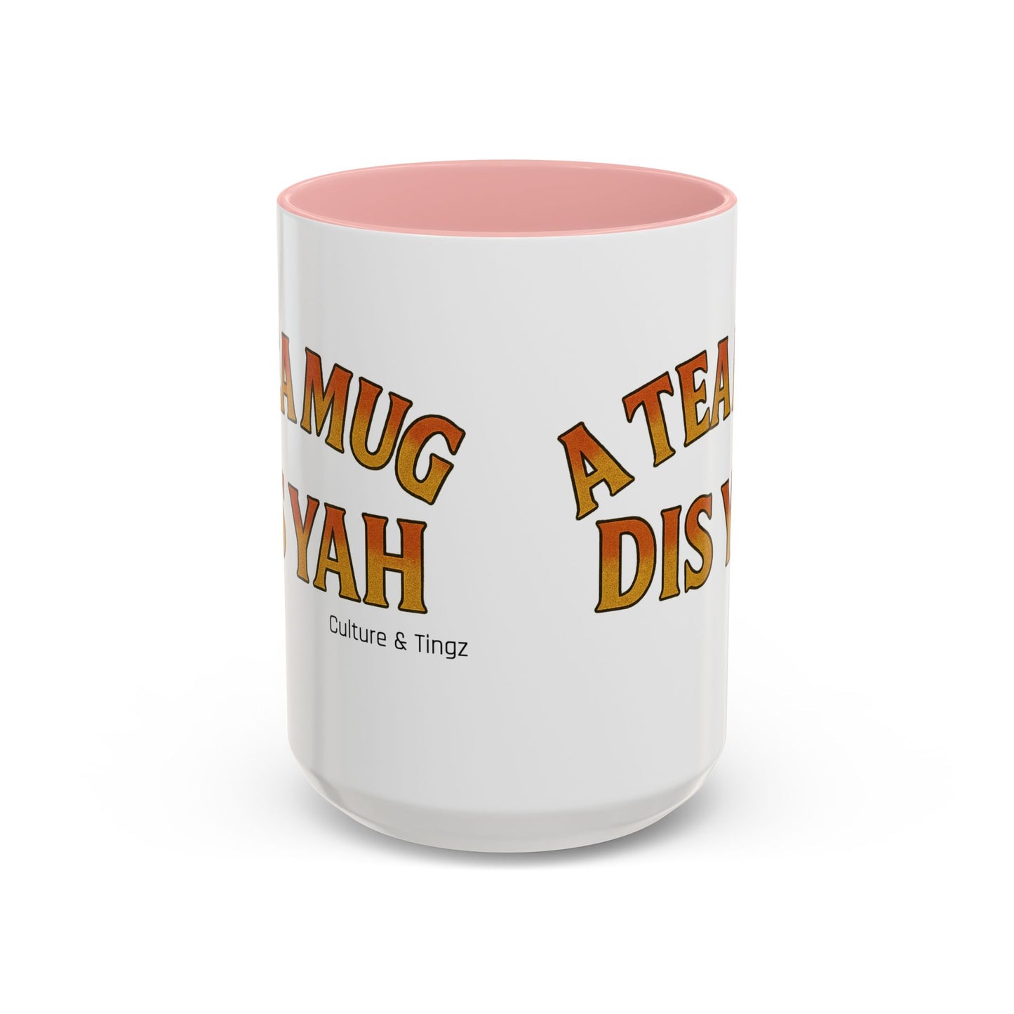 A Tea Mug Dis Yah – Accent Mug Letterwork Edition