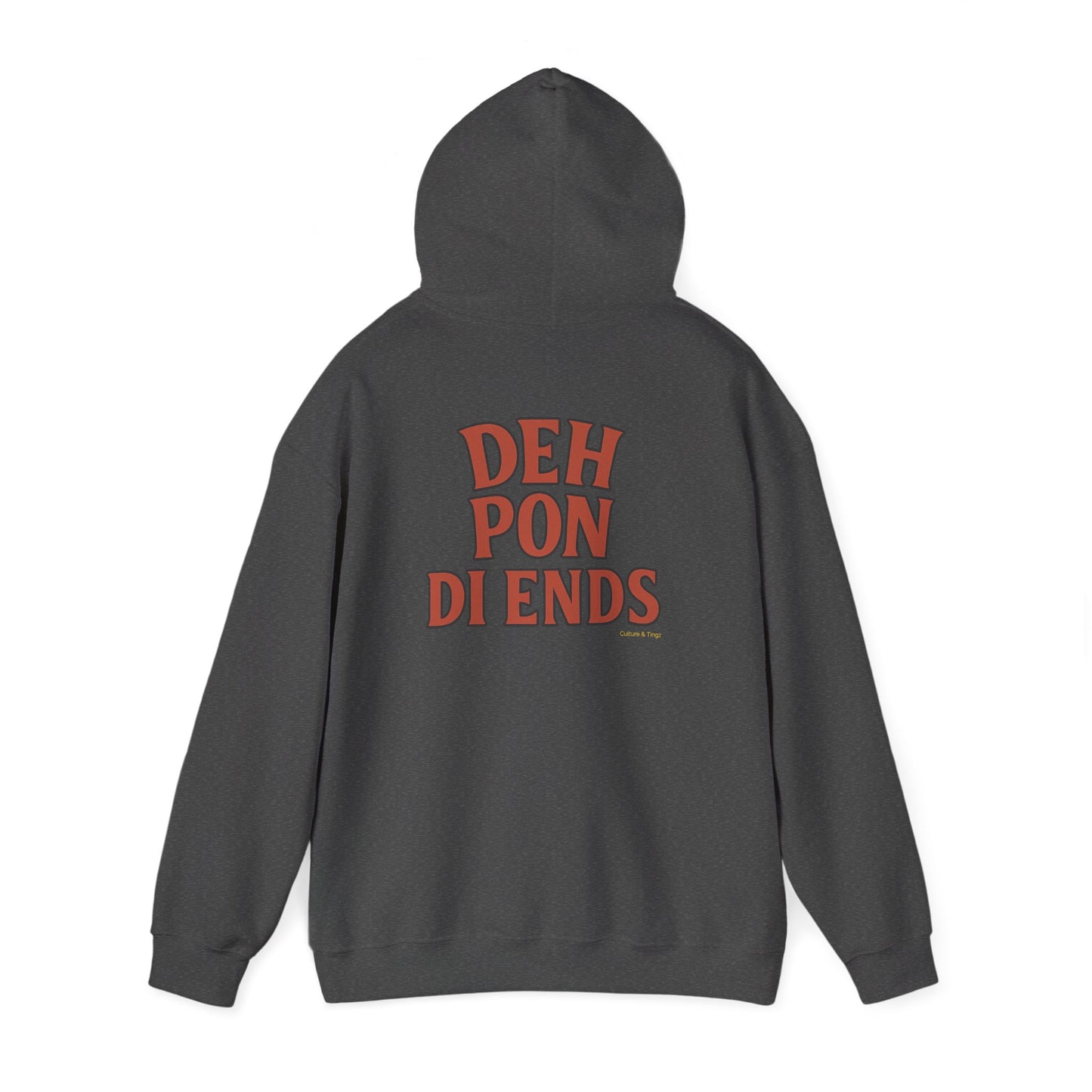 Deh Pon Di Ends - Unisex Hoodie