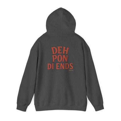 Deh Pon Di Ends - Unisex Hoodie