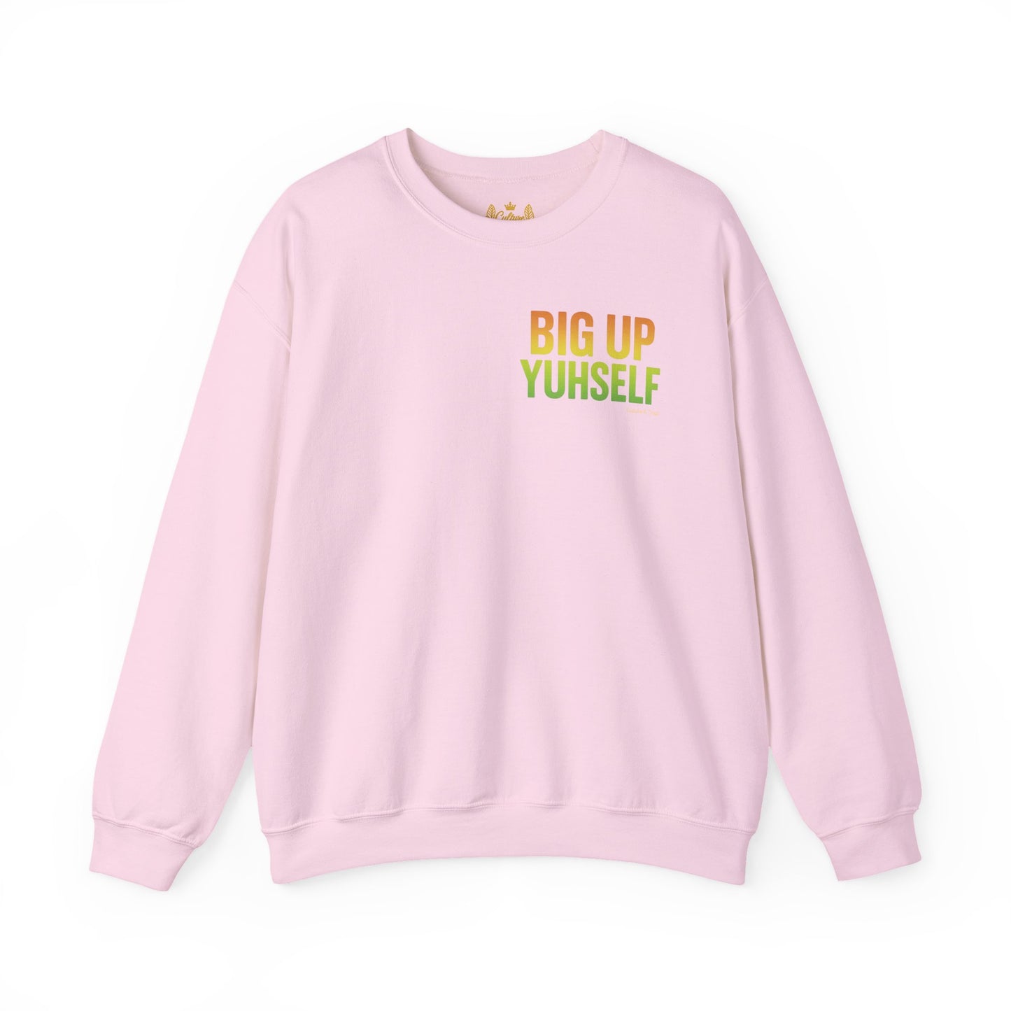 Big Up Yuhself - Unisex Crewneck Sweater