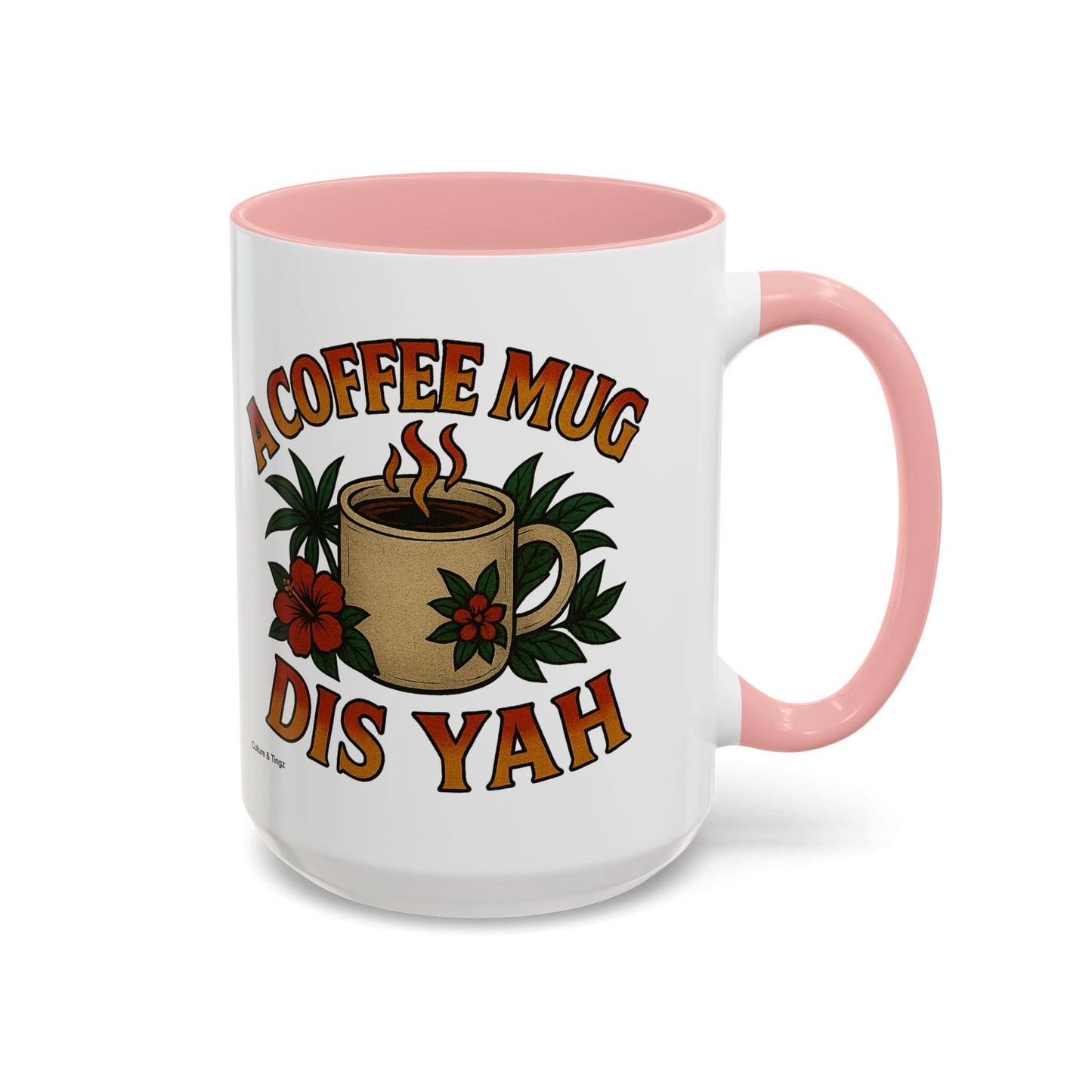 A Coffee Mug Dis Yah - Accent Coffee Mug