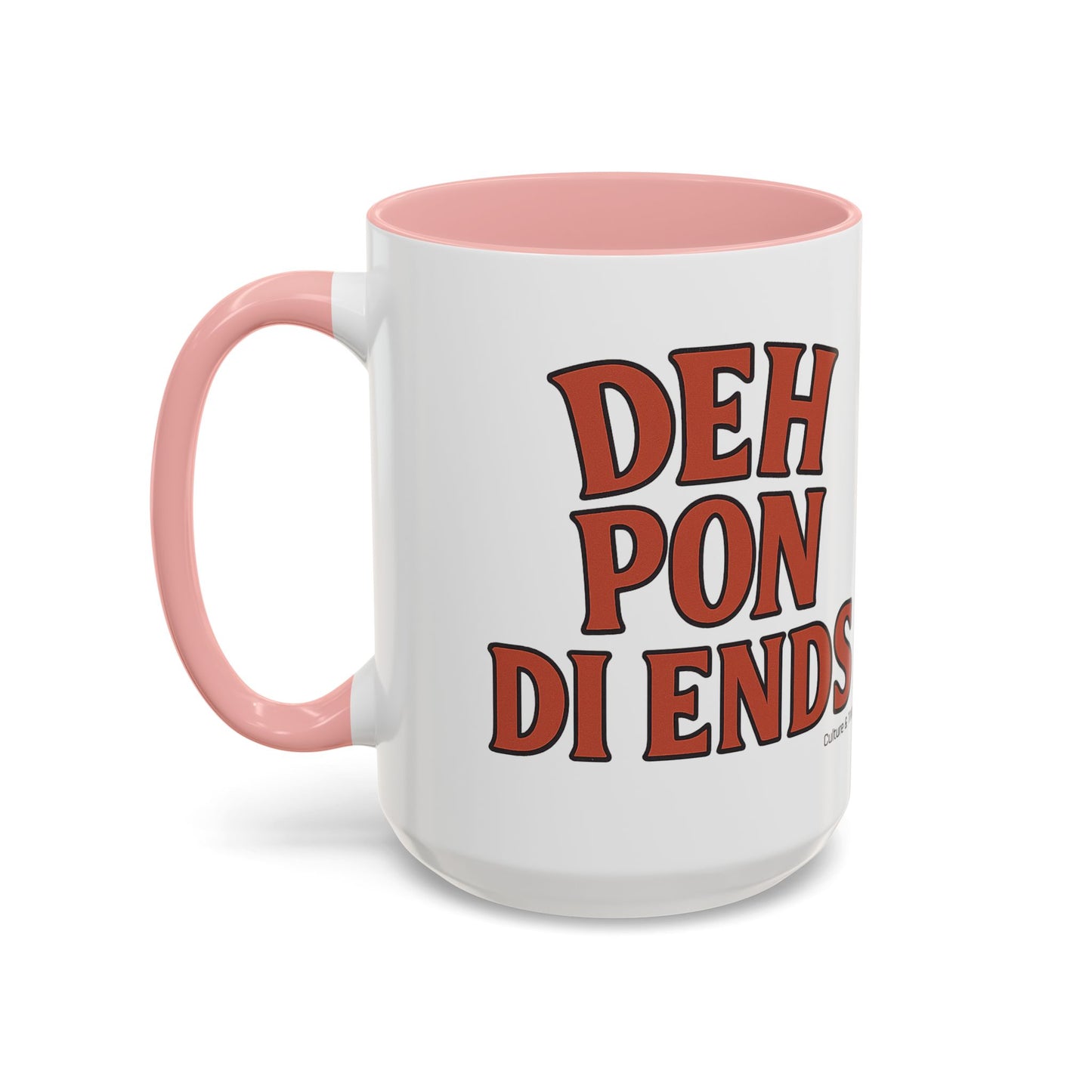 Deh Pon Di Ends Ceramic Mugs  – Letterwork Edition