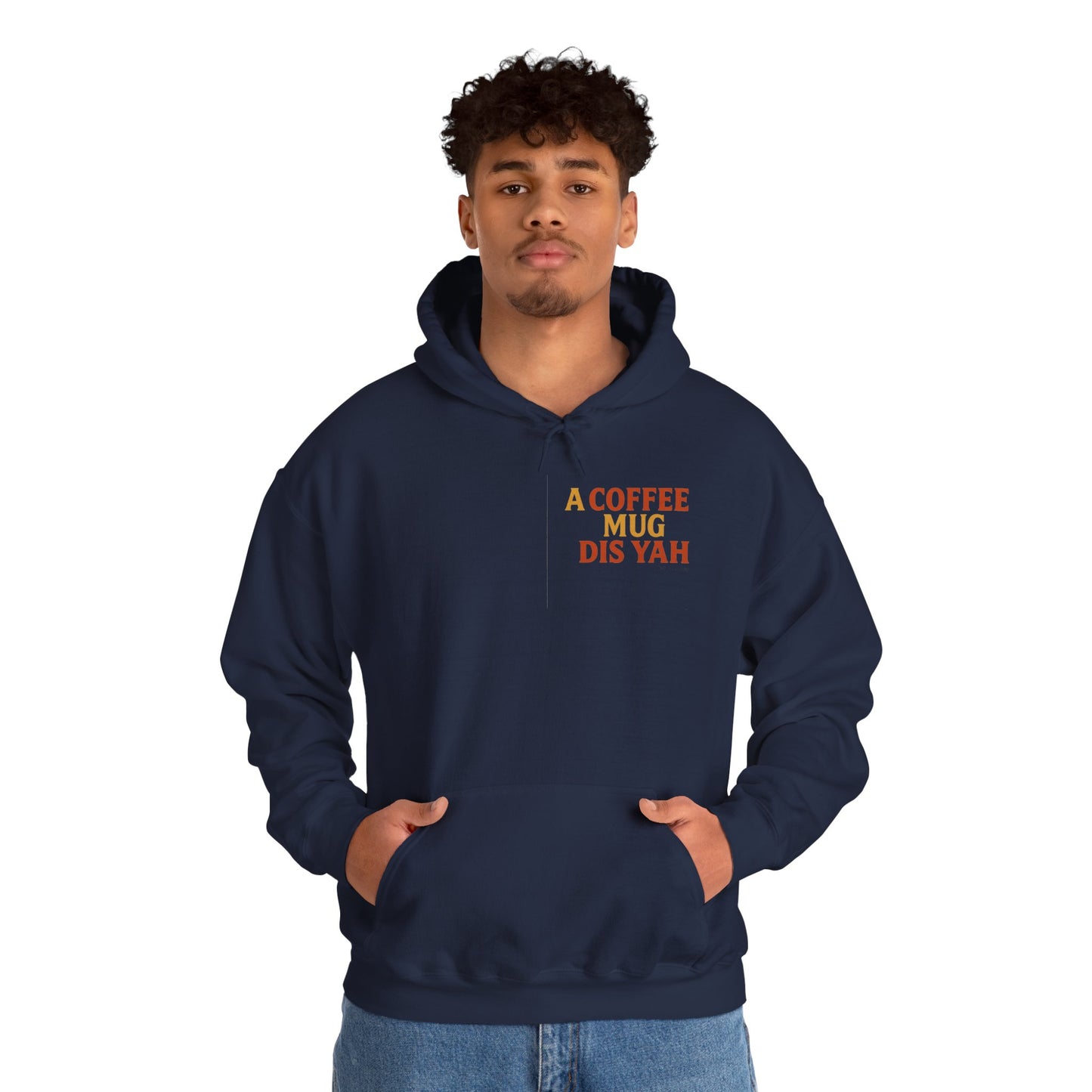 A Coffee Mug Dis Yah - Unisex Hoodie (Letterwork edition)