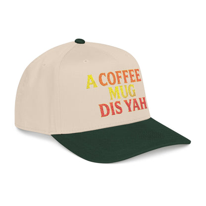 A Coffee Mug Dis Yah - Mid Profile Baseball Cap