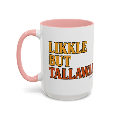 Likkle but Tallawah Ceramic Mugs  – Letterwork Edition