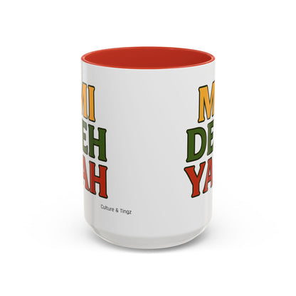 Mi Deh Yah Ceramic Mugs  – Letterwork Edition