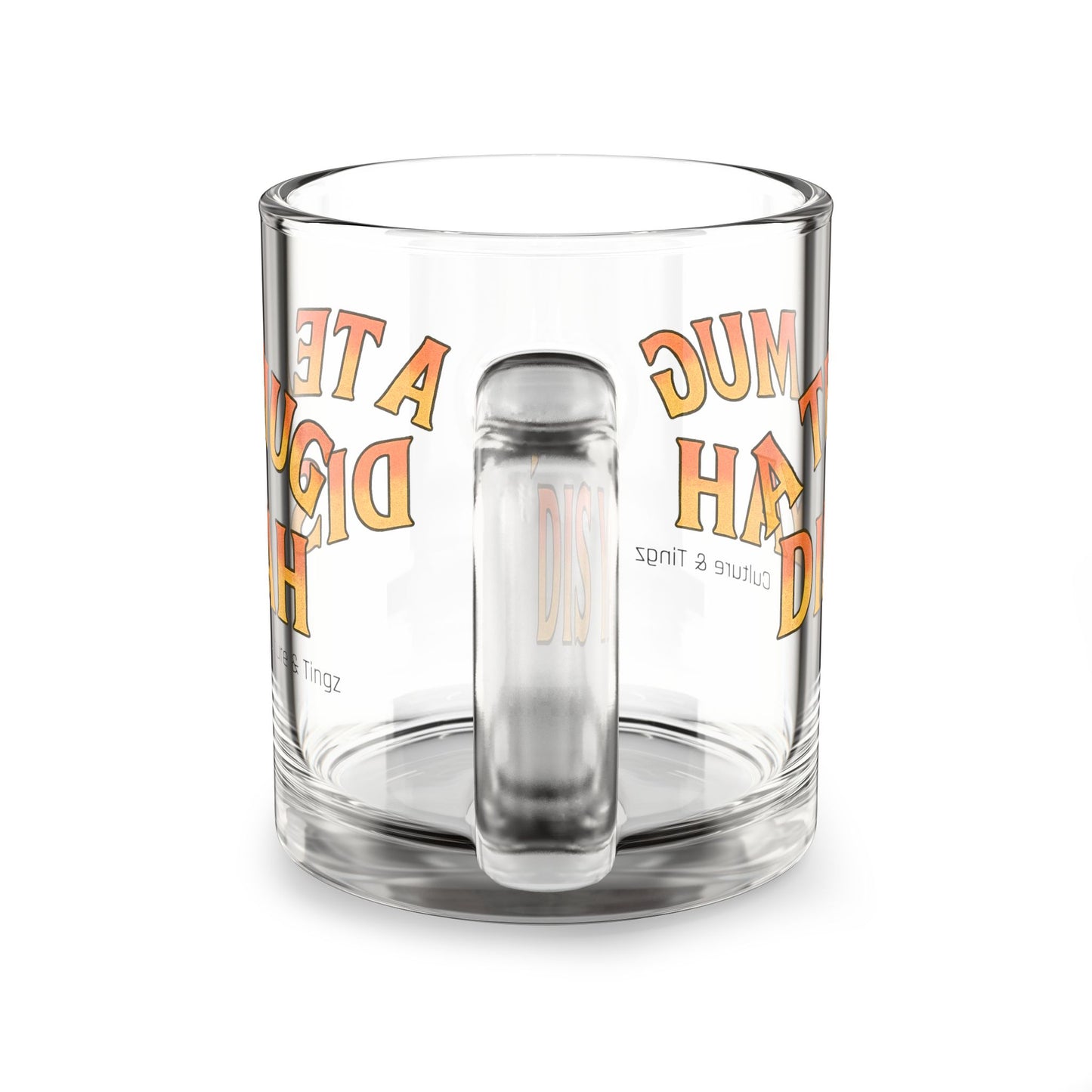 "A Tea Mug Dis Yah" Glass Mug - 10oz. (Letterwork Edition)