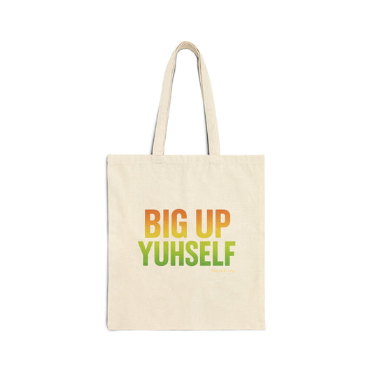 Big Up Yuhself - Canvas Tote Bag