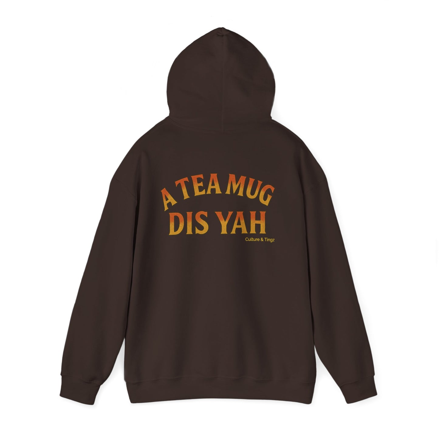 A Tea Mug Dis Yah - Unisex Hoodie (Letterwork edition)