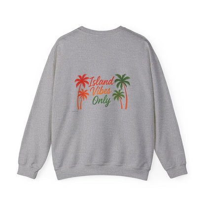 Island Vibes Only - Unisex Crewneck Sweater (Letterwork Front, Full Artwork Back)
