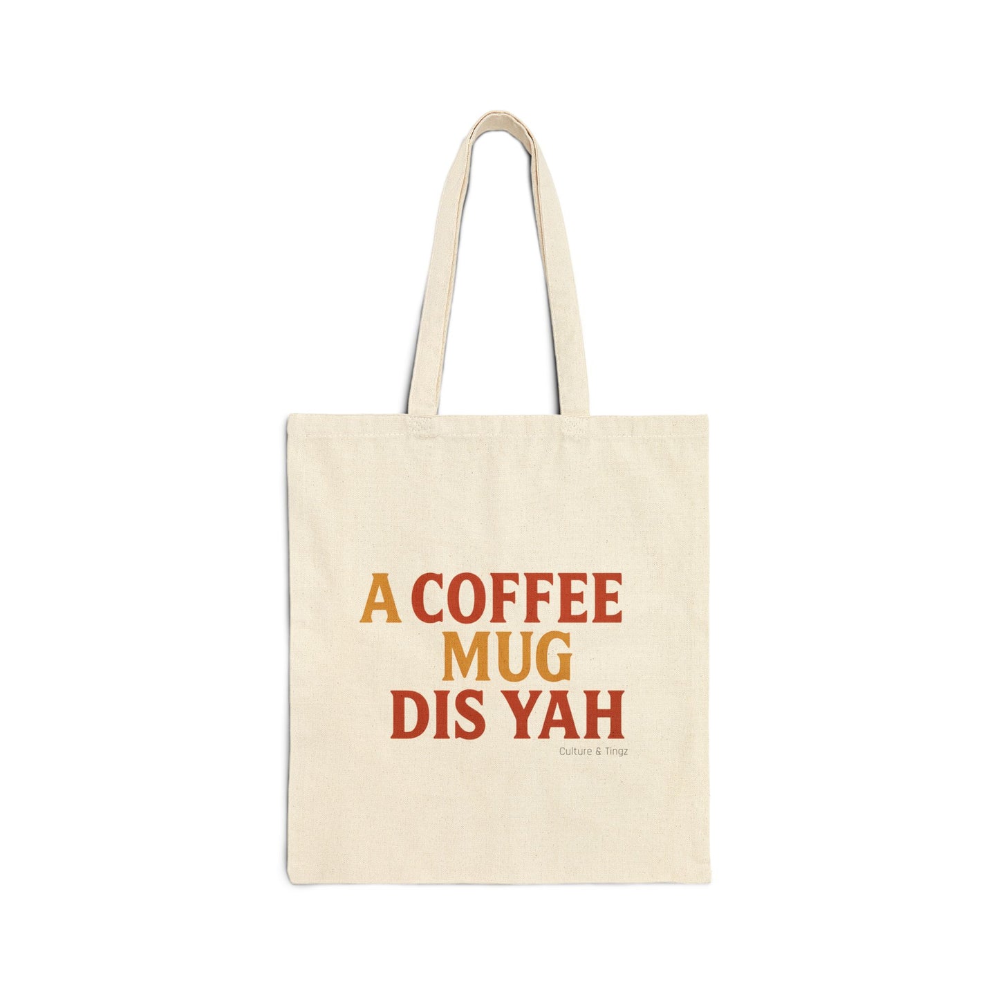 A Coffee Mug Dis Yah - Canvas Tote Bag (Letterwork Only)
