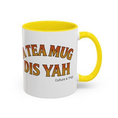 A Tea Mug Dis Yah – Accent Mug Letterwork Edition