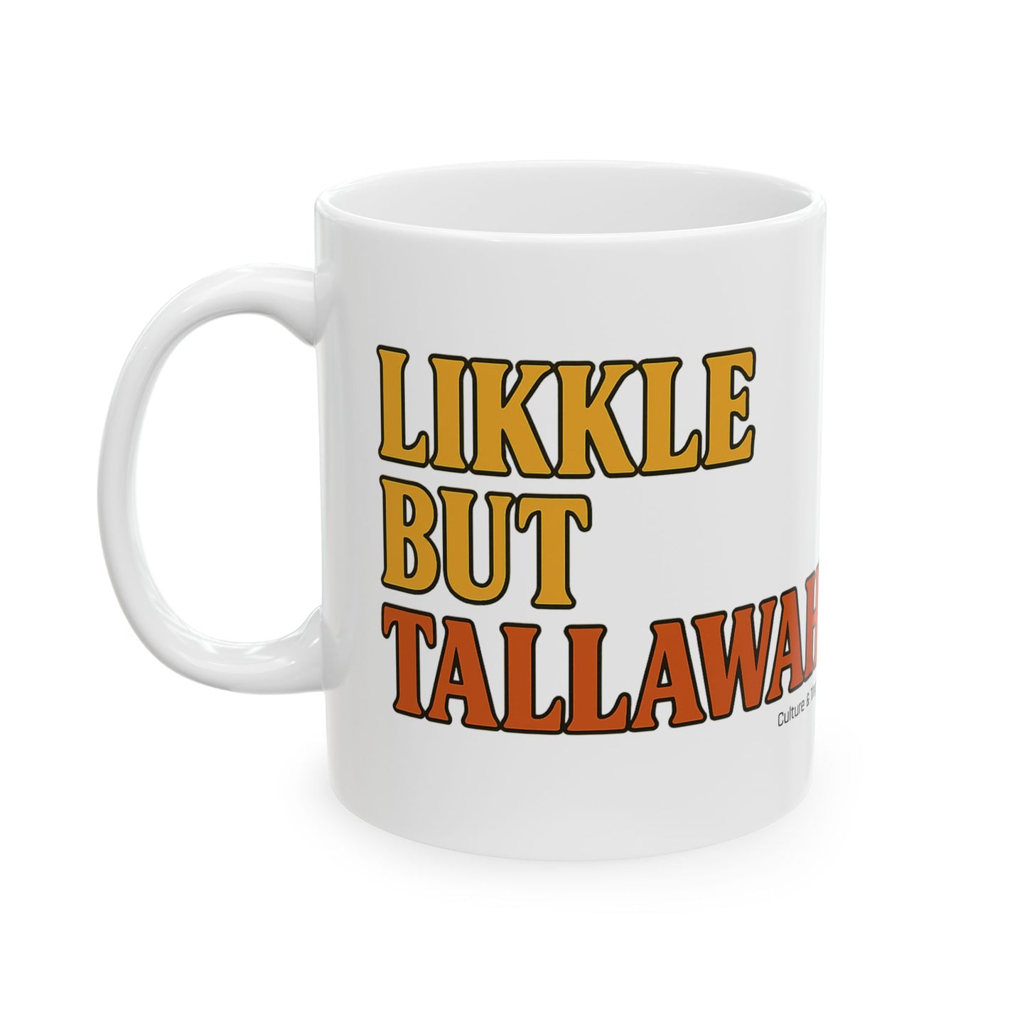 Likkle but Tallawah Ceramic Mugs- Letterwork Collection
