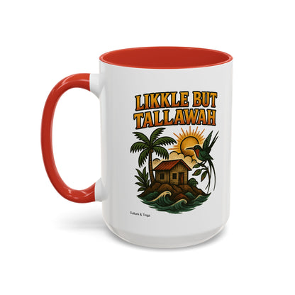 Likkle but Tallawah - Accent Coffee Mug