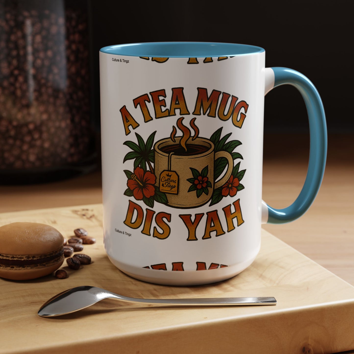 A Tea Mug Dis Yah - Accent Coffee Mug