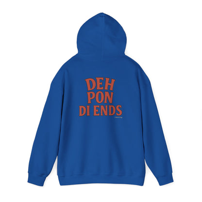 Deh Pon Di Ends - Unisex Hoodie