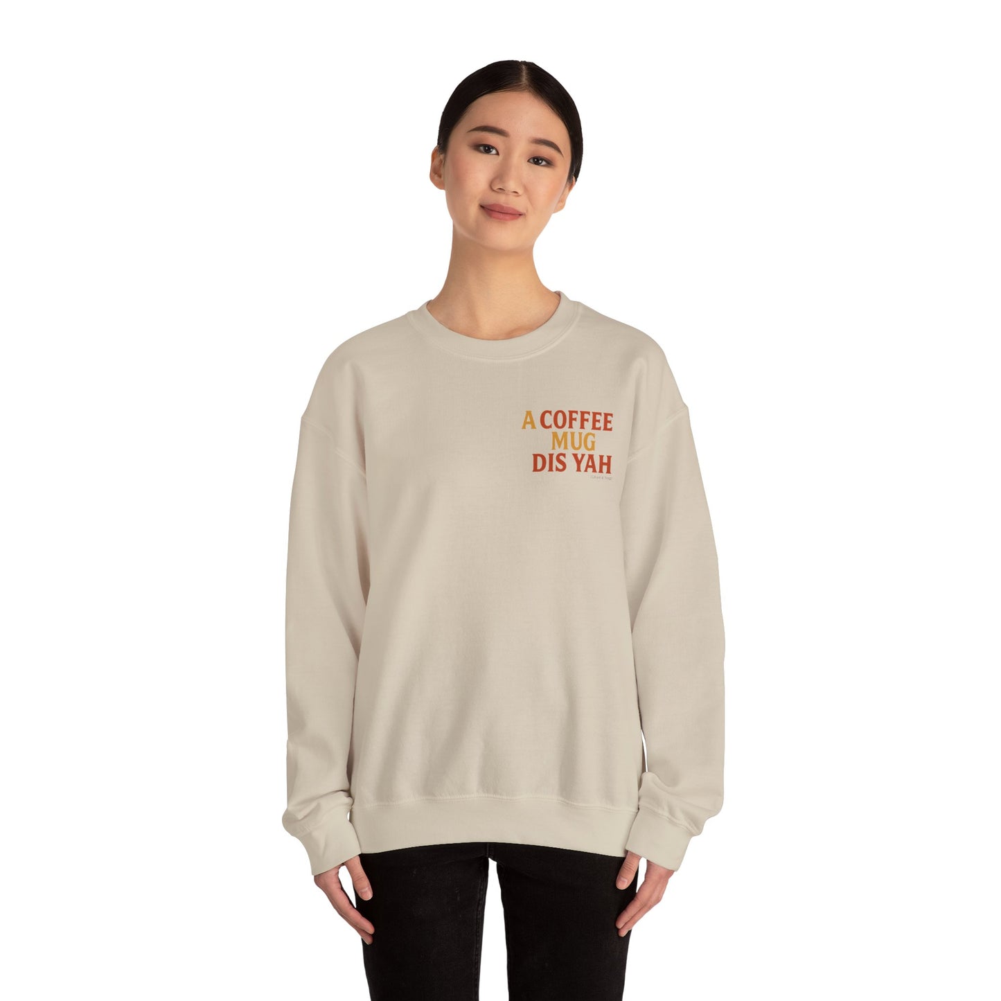 A Coffee Mug Dis Yah - Unisex Crewneck Sweater (Letterwork Front, Full Artwork Back)