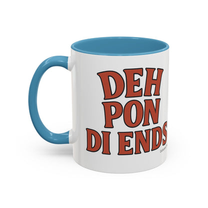 Deh Pon Di Ends Ceramic Mugs  – Letterwork Edition