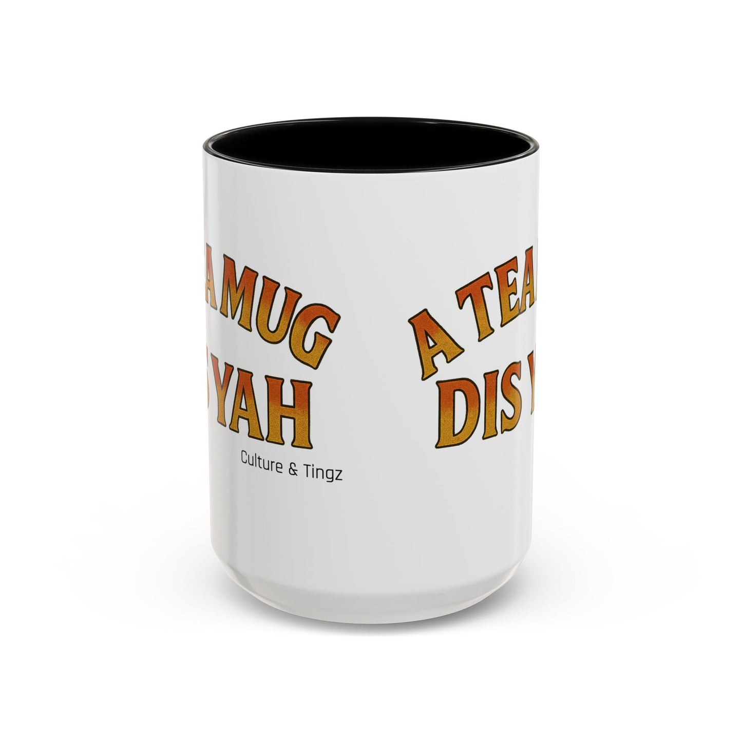 A Tea Mug Dis Yah – Accent Mug Letterwork Edition