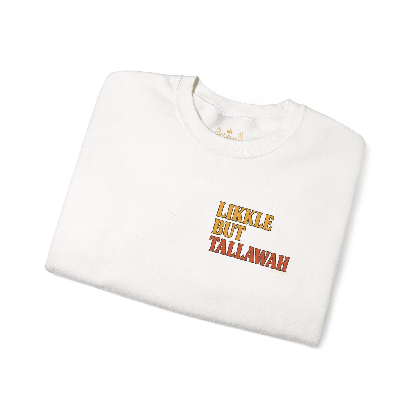Likkle but Tallawah - Unisex Crewneck Sweater (Letterwork Front, Full Artwork Back)