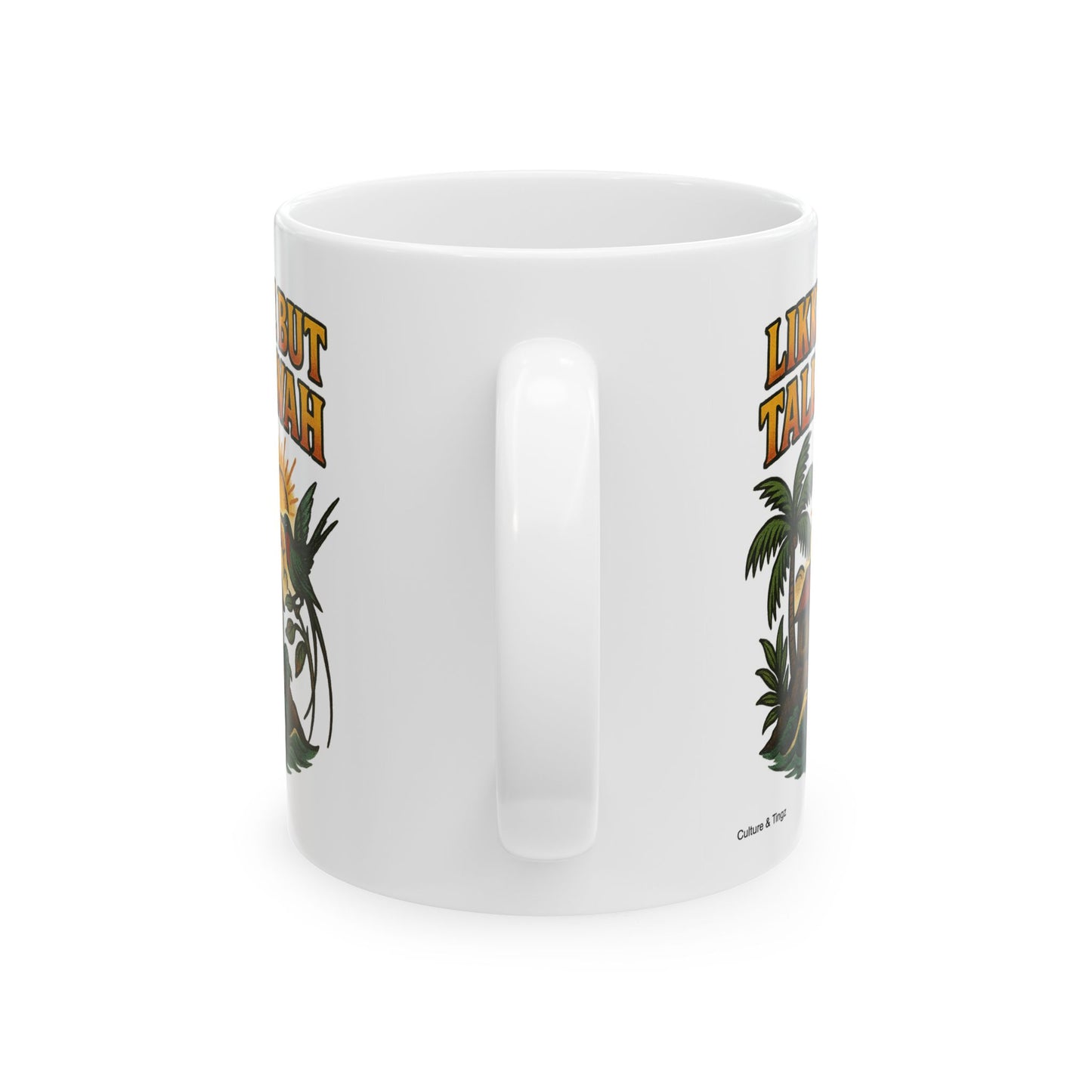 Likkle but Tallawah Ceramic Mug - 11 or 15 oz.